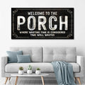 Welcome To The Porch Sign VI by Tailored Canvases
