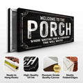 Welcome To The Porch Sign VI by Tailored Canvases
