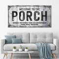 Welcome To The Porch Sign VII by Tailored Canvases