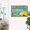 When Life Gives You Lemons Old Rustic Paper Sign by Tailored Canvases