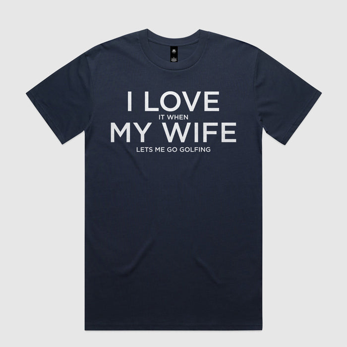 I Love My Wife T-Shirt by Guerrilla Golf