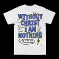 Without Christ I Am Nothing Graphic Tee by Obsessed with graphic tees