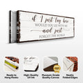 Would You Lie With Me And Just Forget The World Sign by Tailored Canvases
