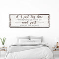 Would You Lie With Me And Just Forget The World Sign by Tailored Canvases