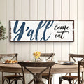 Y'all Come Eat Kitchen Sign II by Tailored Canvases