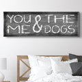 You And Me And The Dogs Sign II by Tailored Canvases