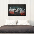 You And Me We Got This Couple Sign by Tailored Canvases