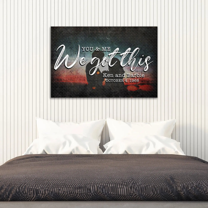 You And Me We Got This Couple Sign by Tailored Canvases