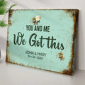 You And Me We Got This Wedding Sign by Tailored Canvases