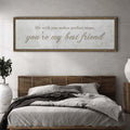You Are My Bestfriend Sign by Tailored Canvases