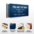 You Are The Mom Everyone Wishes Sign by Tailored Canvases