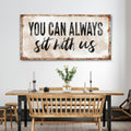 You Can Totally Sit With Us Sign II by Tailored Canvases