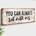 You Can Totally Sit With Us Sign II by Tailored Canvases