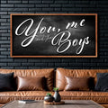 You Me and the Boys Farmhouse Family Sign II by Tailored Canvases