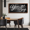 You Me and the Boys Farmhouse Family Sign II by Tailored Canvases