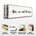 You, Me, And The Boys Sign by Tailored Canvases