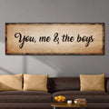 You, Me, And The Boys Sign IV by Tailored Canvases