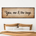 You, Me, And The Boys Sign IV by Tailored Canvases