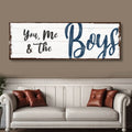 You, Me And The Boys Sign VII by Tailored Canvases