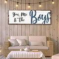 You, Me And The Boys Sign VII by Tailored Canvases