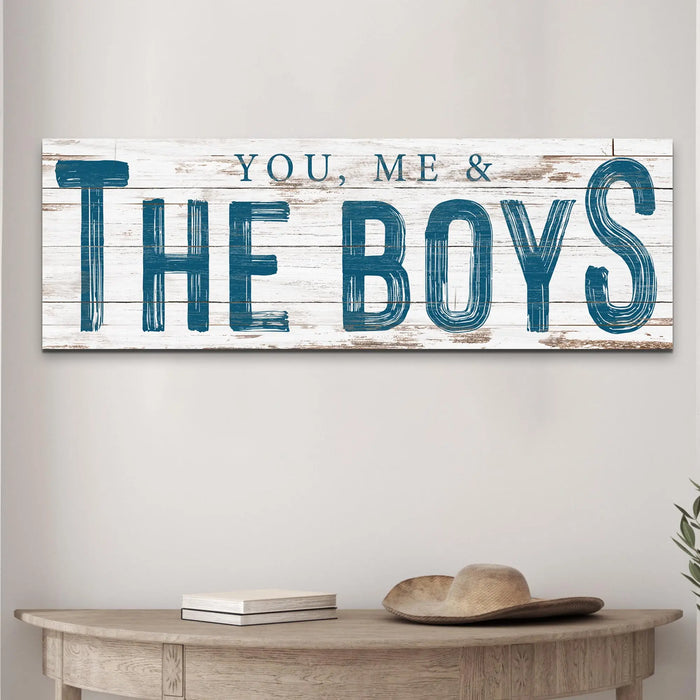 You, Me And The Boys Sign VIII by Tailored Canvases