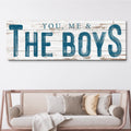 You, Me And The Boys Sign VIII by Tailored Canvases