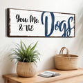 You, Me, And The Dogs Sign IV by Tailored Canvases