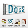You, Me And The Dogs Sign V by Tailored Canvases