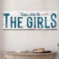 You, Me And The Girls Sign II by Tailored Canvases