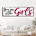 You, Me And The Girls Sign III by Tailored Canvases
