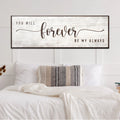 You Will Forever Be My Always Sign by Tailored Canvases