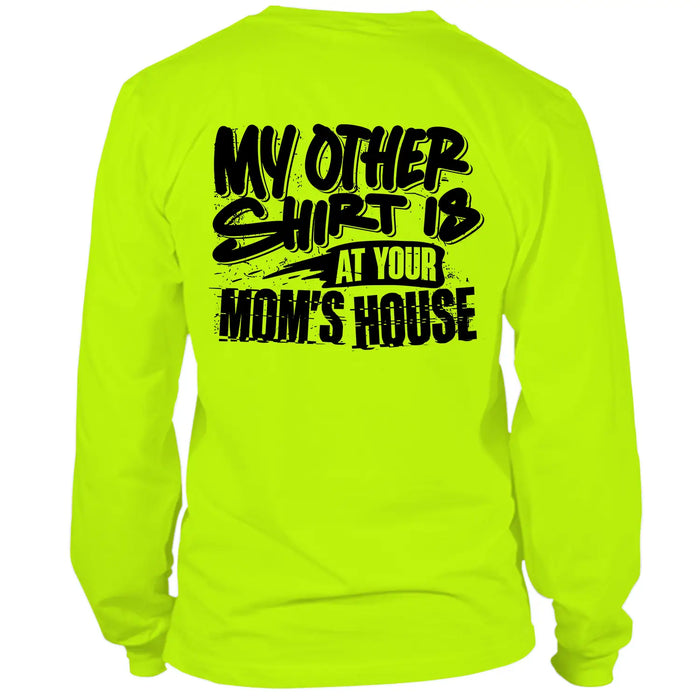 Your Mom's House - Hi Vis Long Sleeve by Armed American Supply