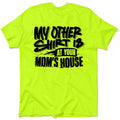 Your Mom's House - Safety Yellow T-Shirt by Armed American Supply